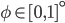 \phi \in [0, 1]^{\circ}